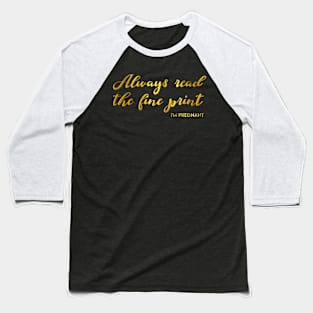 Read the fine print Baseball T-Shirt